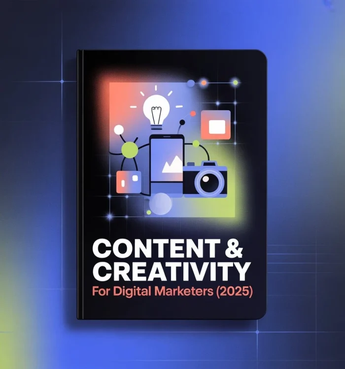 Content & Creativity for Digital Marketers (2025)