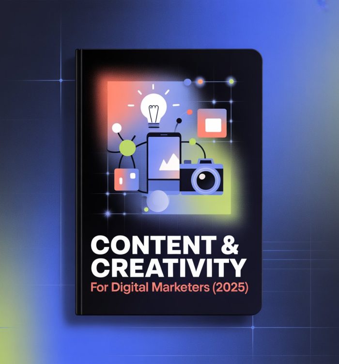 Content & Creativity for Digital Marketers (2025)